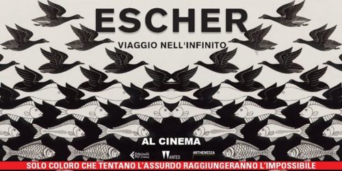 ESCHER – VIAGGIO NELL’INFINITO